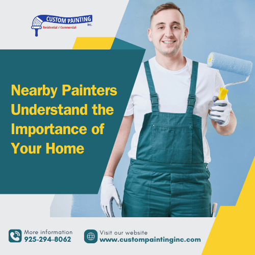 Nearby Painters Understand the Importance of Your Livermore area Home