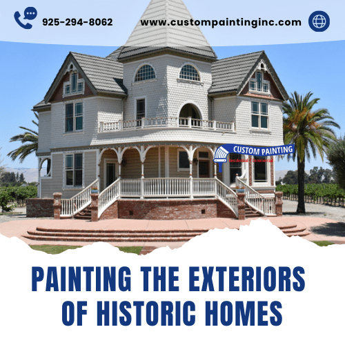 Painting the Exteriors of Historic Homes in the Livermore, Dublin, Mountain House, Pleasanton, San Ramon, and Tracy Areas