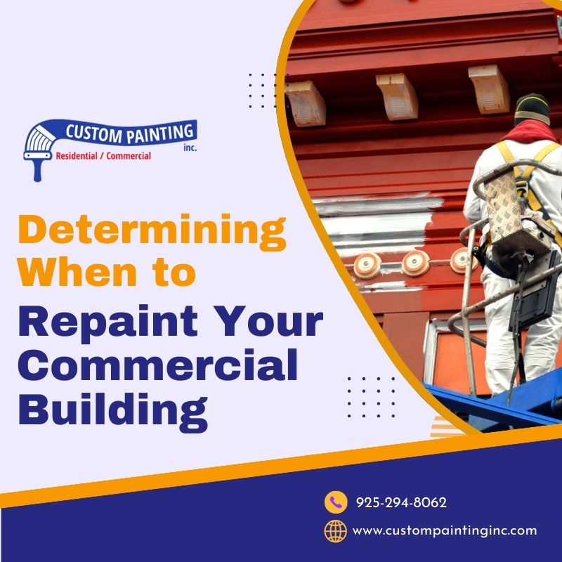 Determining When to Repaint Your Commercial Building in the Livermore, Dublin, Mountain House, Pleasanton, San Ramon, and Tracy area