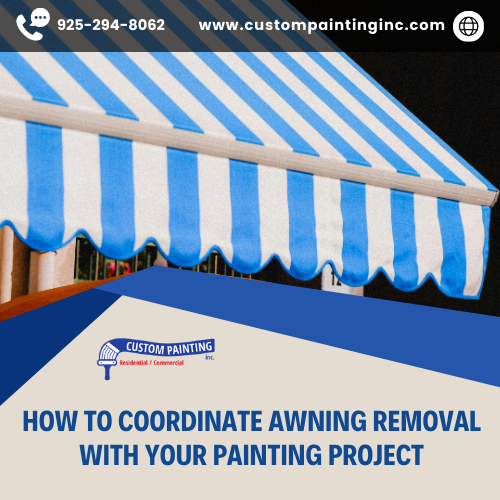 How to Coordinate Awning Removal with Your Painting Project