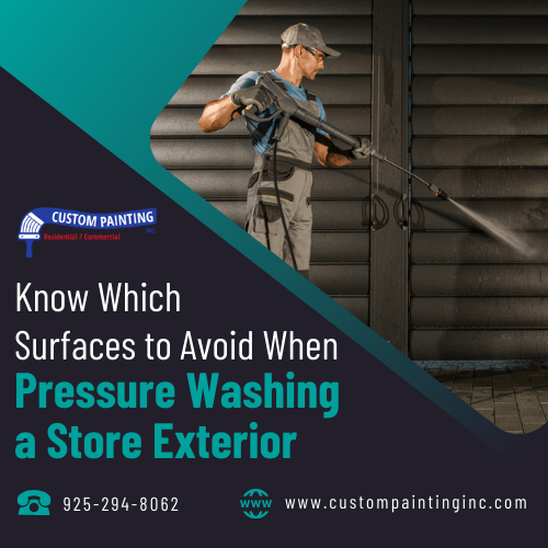 Know Which Surfaces to Avoid When Pressure Washing a San Ramon Store Exterior