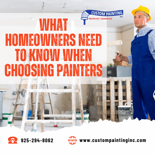 What Homeowners Need to Know When Choosing Painters