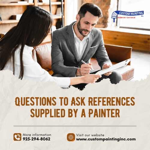 Questions to Ask References Supplied by a Livermore area Painter