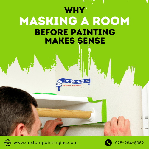 Why Masking a Room Before Painting Makes Sense for Livermore homes