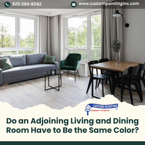 Do an Adjoining Living and Dining Room Have to Be the Same Color for Tracy area homes?